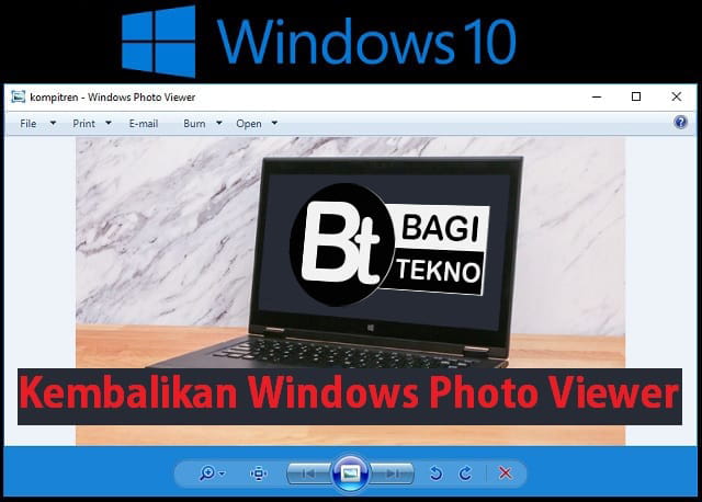 Cara mengembalikan windows photo viewer pada Windows 10