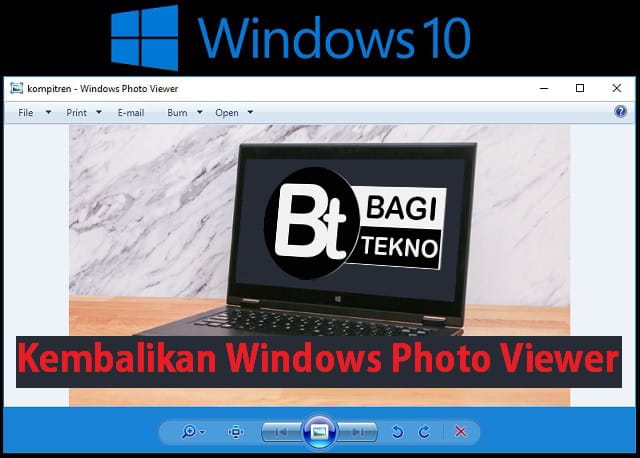 Cara menampilkan windows photo viewer di windows 10