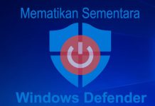 Mematikan Windows Defender untuk Sementara Waktu
