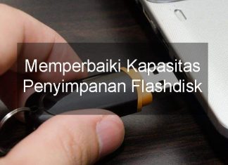 Memperbaiki kapasitas flashdisk yang berkurang