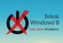 Cara mengatasi Windows 8 atau Windows 10 tidak bisa shutdown
