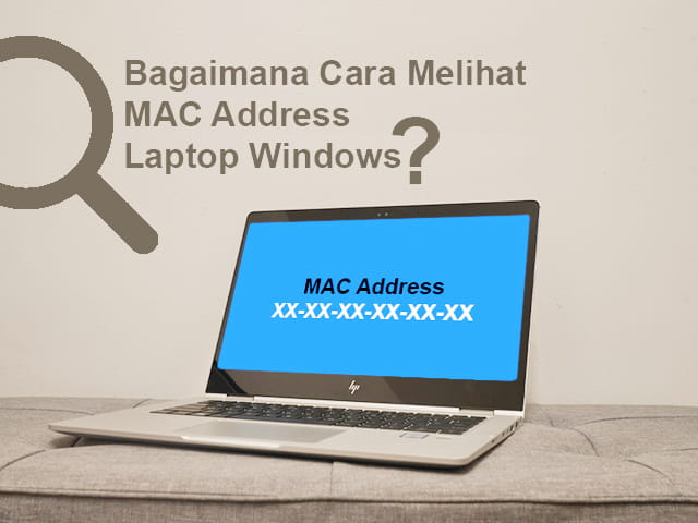 Cara melihat MAC Address Laptop