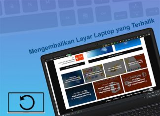 Cara mengembalikan rotasi layar Laptop yang terbalik