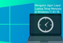Cara setting layar Laptop agar tetap menyala di Windows 7, 8, 10