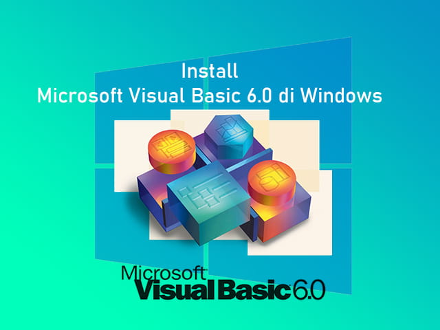 Download dan install Microsoft Visual Basic 6.0 Enterprise Edition