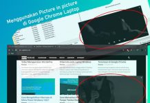 Cara menggunakan fitur Picture in picture di Google Chrome Laptop