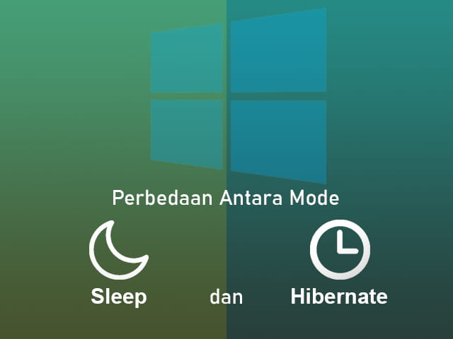 Perbedaan mode sleep dan hibernate pada Komputer Windows