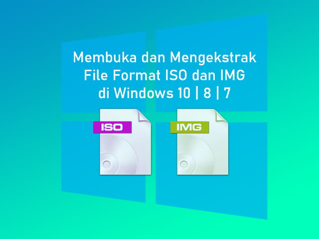 4 Cara Membuka File ISO dan IMG di Laptop Windows 7,8,10