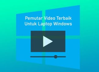 Pemutar video dan film terbaik untuk PC / Laptop Windows