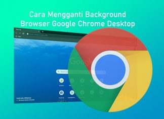Cara mengganti background browser Google Chrome Desktop