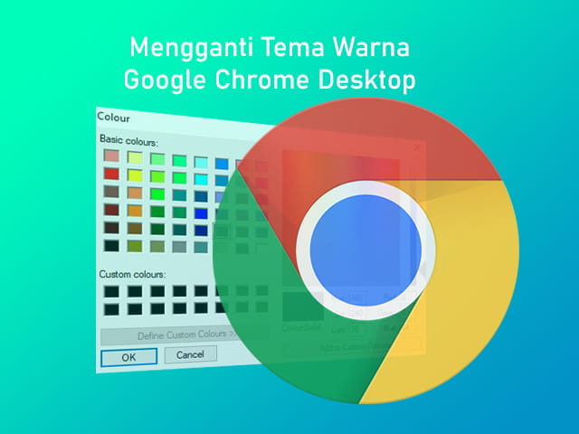 Cara Mengganti Warna Tema Google Chrome Di Laptop