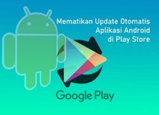 Cara mematikan atau menonaktifkan update otomatis aplikasi Android melalui Google Play Store