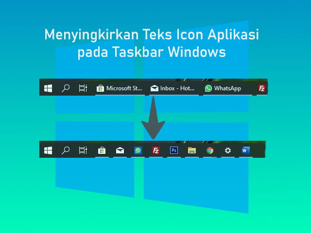 Cara menghilangkan teks atau label icon di taskbar Windows