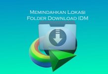 Cara memindahkan folder lokasi hasil download IDM