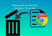 Cara menghapus history Google Chrome