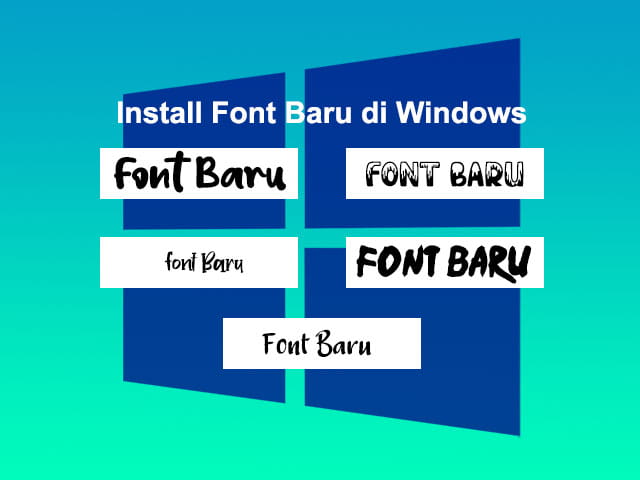 Cara menambah font baru di Laptop Windows 7 8.1 10