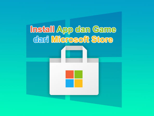 Cara install aplikasi dan game dari Microsoft Store Windows 10