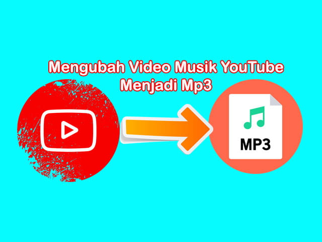 cara mengubah video youtube menjadi mp3