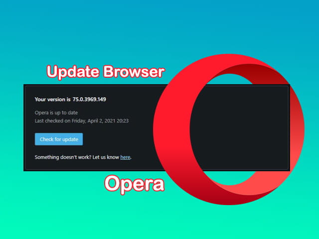 Cara update web browser Opera ke versi terbaru