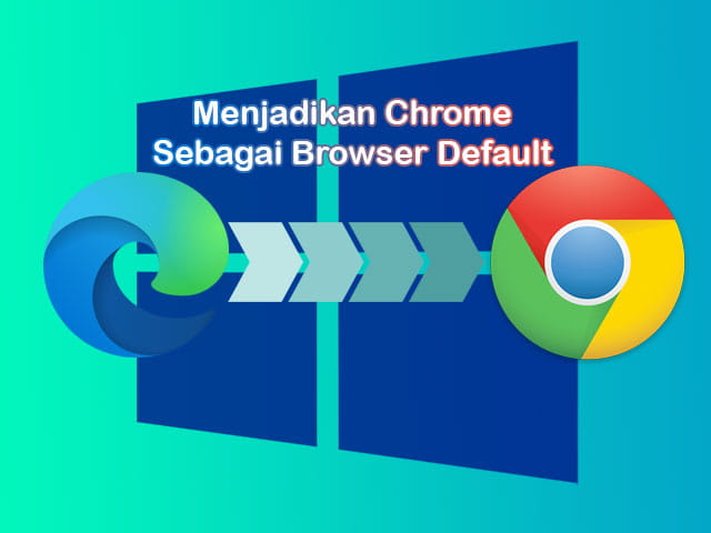 cara membuat chrome menjadi default browser di Windows 10