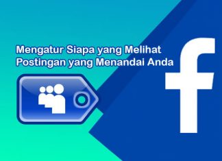 cara mengatur siapa yang bisa melihat postingan yang menandai anda di fb