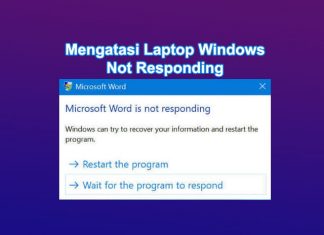 Cara mengatasi Laptop Windows selalu not responding