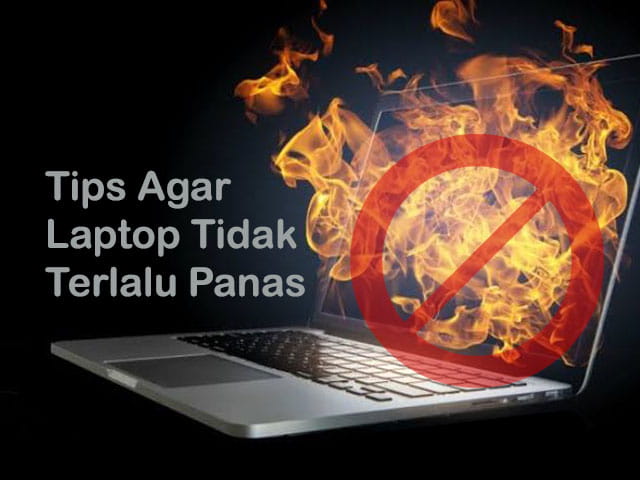 cara mencegah agar suhu laptop tidak terlalu panas