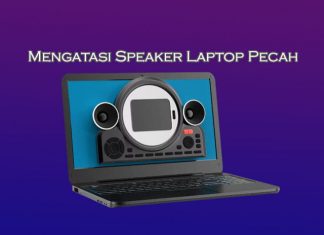 Cara mudah mengatasi speaker Laptop yang pecah atau kresek kresek