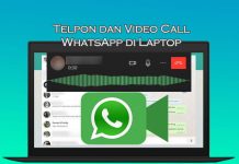 Cara melakukan panggilan telpon dan video call WhatsApp di Laptop Windows 10