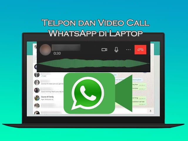 Cara melakukan panggilan telpon dan video call WhatsApp di Laptop Windows 10