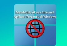 Cara memblokir akses internet aplikasi tertentu di Laptop Windows
