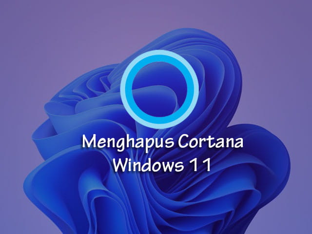 Cara menghapus atau uninstall Cortana di Windows 11