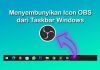 bagaimana cara menyembunyikan icon obs dari taskbar saat merekam layar di Windows?