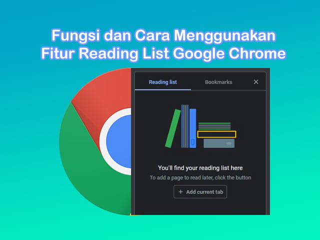 penjelasan fungsi dan bagaimana cara menggunakan fitur reading list google chrome