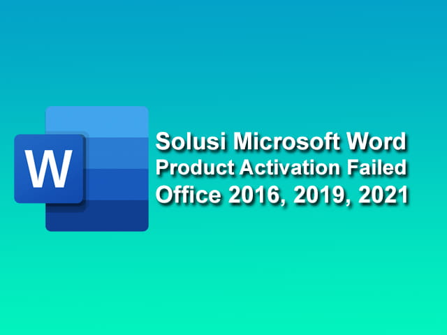 cara mengatasi ms word product activation failed office 2016 2019 2021