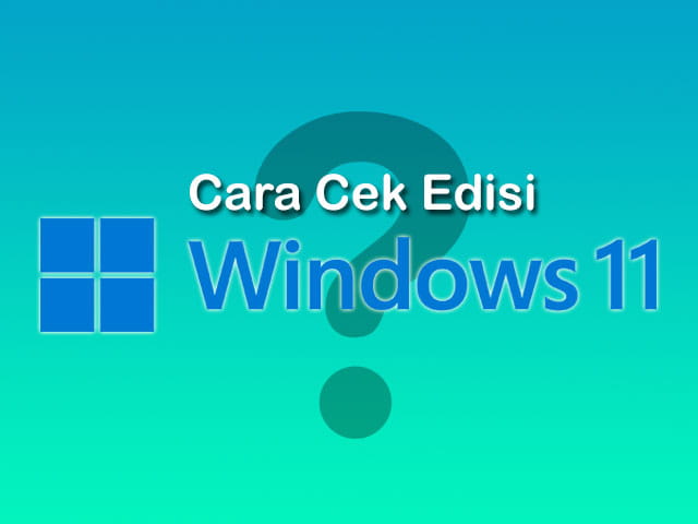 cara mengetahui jenis Windows 11 yang terdapat pada Laptop