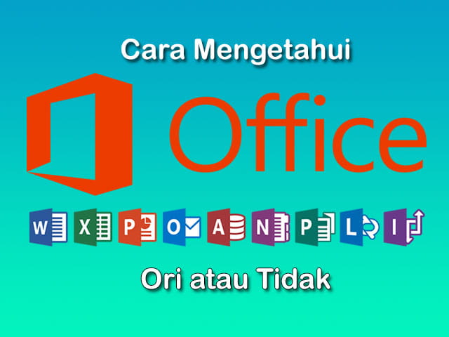 cara mengetahui office ori atau tidak dengan akurat