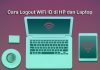 cara logout WiFi ID di HP dan Laptop dengan mudah