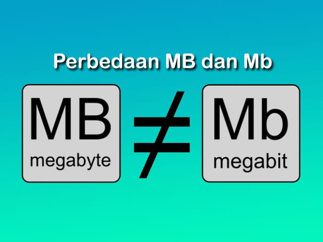 perbedaan MB (Megabyte) dan Mb (Megabit) dan penggunaan istilah yang tepat
