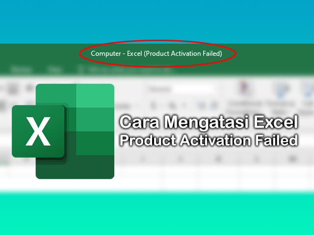 cara mengatasi Microsoft Excel yang Product Activation Failed dengan melakukan aktivasi